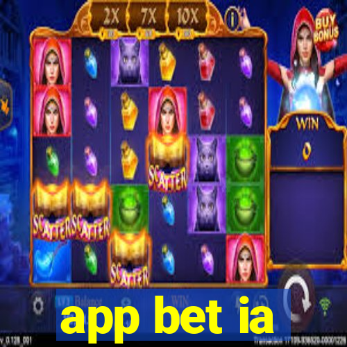 app bet ia